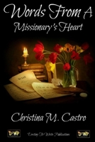 Words From A Missionary's Heart 1291638881 Book Cover