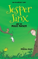 Jesper Jinx and the Mouse Mayhem 1540561380 Book Cover