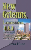 New Orleans, Louisiana, U.S.A: History and Travel Guide B084DH8BG2 Book Cover