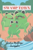 SWAMP TOWN B08QS49Z32 Book Cover