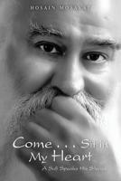 Come...Sit in My Heart: A Sufi Speaks His Silence 1645520056 Book Cover