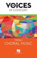 Hal Leonard Voices in Concert, Level 2 Treble Choral Music Book, Grades 7-8 0076783901 Book Cover