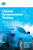 Chassis Dynamometer Testing: Addressing the Challenges of New Global Legislation 0768082781 Book Cover