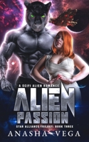 ALIEN PASSION (Star Alliance Trilogy) B0CJXDSJT9 Book Cover