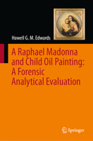 A Raphael Madonna and Child Oil Painting: A Forensic Analytical Evaluation 3031722701 Book Cover
