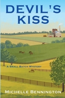 Devil's Kiss: A Small Batch Mystery 1685121128 Book Cover