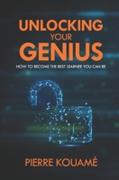 Unlocking Your Genius: How To Become The Best Learner You Can Be B08P2C6HC2 Book Cover