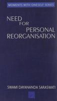 Moments With Oneself/The Need For Personal Reorganisation 8190420321 Book Cover