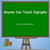 Anyone Can Teach Digraphs 1736924842 Book Cover