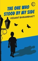 The One Who Stood By My Side B097D2S87T Book Cover