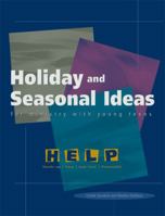 Holiday and Seasonal Ideas for Ministry With Young Teens (Help (Series : Winona, Minn.).) 0884896056 Book Cover