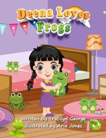 Deena Loves Frogs 1779485573 Book Cover