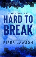 Hard to Break (Denver Kodiaks) 1998947378 Book Cover