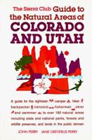 Sierra Club Guide to the Natural Areas of Colorado and Utah (Sierra Club Totebook) 0871568322 Book Cover