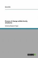 Process of Change Within Family Structures 3638884848 Book Cover