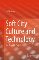 Soft City Culture and Technology: The Betaville Project 1461472504 Book Cover