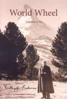 World Wheel,  Volumes I-III: Poems by Frithjof Schuon (Fritchjof Schuon) 193331625X Book Cover