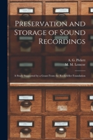 Preservation and Storage of Sound Recordings: a Study Supported by a Grant From the Rockefeller Foundation 1014315239 Book Cover