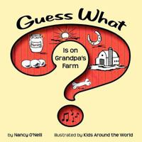 Guess What Is on Grandpa's Farm? 1475220731 Book Cover