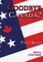 Goodbye Canada? 1550024213 Book Cover