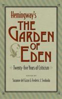 Hemingway's The Garden of Eden: Twenty-five Years of Criticism 1606350803 Book Cover