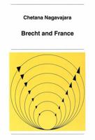 Brecht and France (New York University Ottendorfer Series, N.S., V. 45) 3906751325 Book Cover