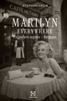 Marilyn Everywhere: L'itinerario segreto – Bergamo (Italian Edition) B0H2H1VTBN Book Cover