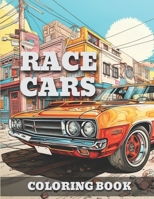 Race Cars: Classic Vintage & Muscle Cars-Trucks Coloring Book For Adults & Kids | A Fun Time Coloring Activity For Car Lovers To Relieve Stress B0CPB9FDWS Book Cover