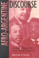 Afro-Argentine Discourse: Another Dimension of the Black Diaspora 0826210422 Book Cover