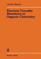 Electron Transfer Reactions in Organic Chemistry 3642725465 Book Cover
