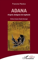 Adana: D'après Antigone de Sophocle (Lettres Des Caraïbes) (French Edition) 2343197962 Book Cover