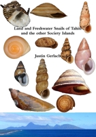 Land and Freshwater Snails of Tahiti and the other Society Islands 1678196746 Book Cover