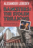 Banksters: The Stolen Trillions 1846893259 Book Cover