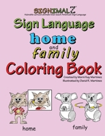Signimalz: Home and Family Words Coloring Book 1981483160 Book Cover