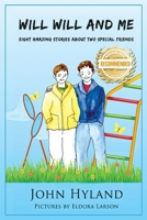 Will Will and Me: Eight Amazing Stories About Two Special Friends 195275495X Book Cover