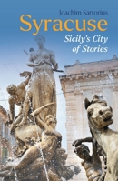 Syracuse: Sicily's City of Stories 1914982177 Book Cover
