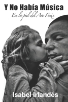 Y No Había Música: El testimonio de una madre y sus dos hijos supervivientes en el incendio del tren de Bejís. (Spanish Edition) B0F1J8PRBG Book Cover