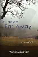 A Place Far Away 1481033573 Book Cover