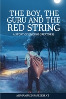 The boy, the Guru and the Red String: A story of finding greatness B09FS89HRS Book Cover