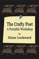 The Crafty Poet: A Portable Workshop 0996987126 Book Cover