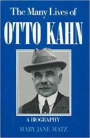 The Many Lives of Otto Kahn 1258249227 Book Cover