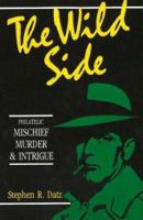 The Wild Side : Philatelic Mischief, Murder & Intrigue 0882190245 Book Cover