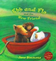 Ebb and Flo and the New Friend (Ebb & Flo) 0689824831 Book Cover