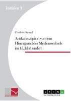 Antikenrezeption vor dem Hintergrund des Medienwechsels im 15. Jahrhundert 3656450986 Book Cover