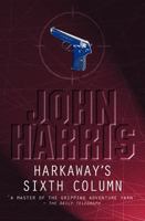 Harkaway's Sixth Column 0755102452 Book Cover