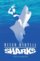 Mixed Martial Sharks B0CFZFXBGS Book Cover