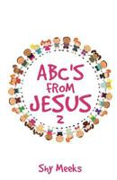 Abc's from Jesus 2 1545651280 Book Cover