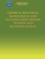 Chemical Biological Radiological and Nuclear (CBRN) Defense Training and Readiness Manual 1491225483 Book Cover
