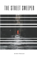 The Street Sweeper: The Story of a Ghost B0C1J9ZPMH Book Cover
