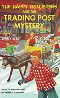 The Happy Hollisters And The Trading Post Mystery 1949436403 Book Cover